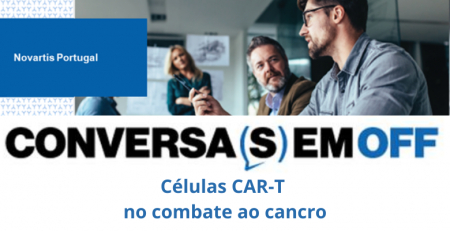 Acompanhe "Conversa(s) em off" sobre células CAR-T no combate ao cancro
