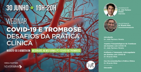 Webinar destaca os desafios da prática clínica no tratamento da COVID-19 e da trombose
